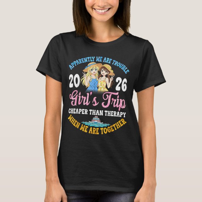 Girls Trip Hilarious Friends Fun Boat Ocean Travel T-Shirt (Front)