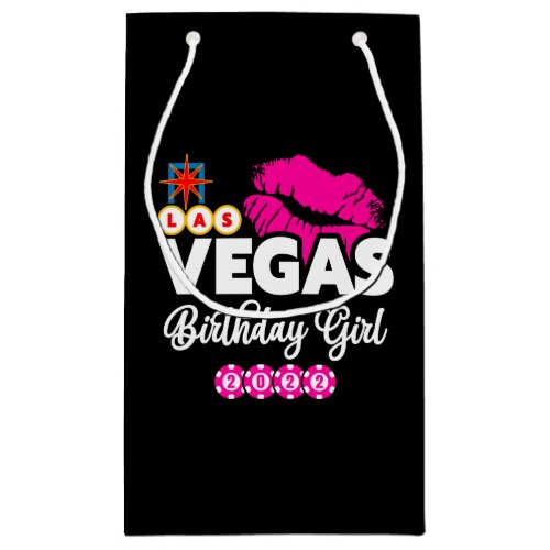 Girls Trip _ Las Vegas 2022 _ Vegas Birthday Girl Small Gift Bag