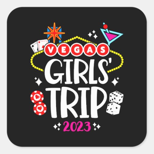 Girls Trip Las Vegas 2023 _ Vegas Girls Trip 2023 Square Sticker