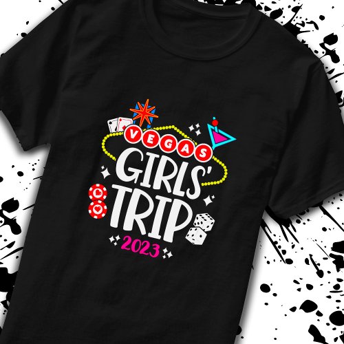 Girls Trip Las Vegas 2023 _ Vegas Girls Trip 2023 T_Shirt