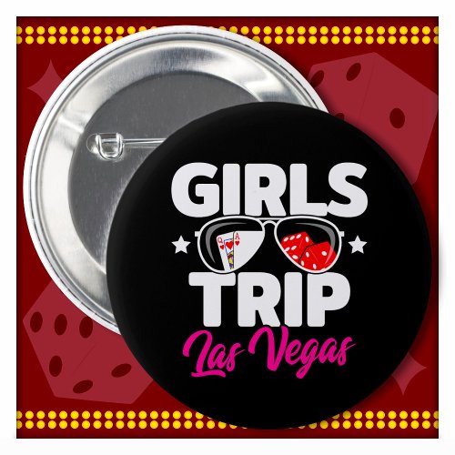 Girls Trip Las Vegas Vacation Girls Trip Las Vegas Button