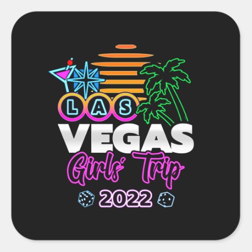 Girls Trip Las Vegas  _ Vegas Girls Trip 2022 Square Sticker