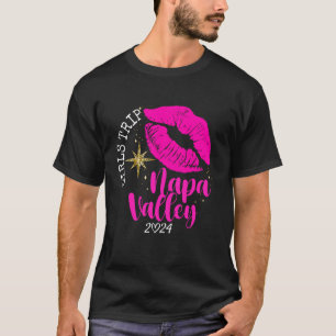 Girls Trip Napa Valley 2024 Women Weekend Birthday T-Shirt