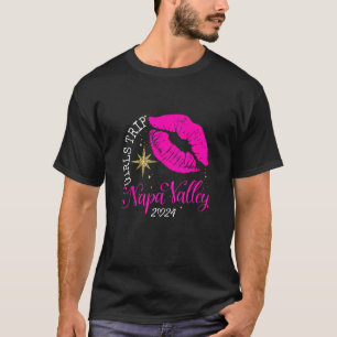 Girls Trip Napa Valley 2024 Womens Weekend Birthda T-Shirt