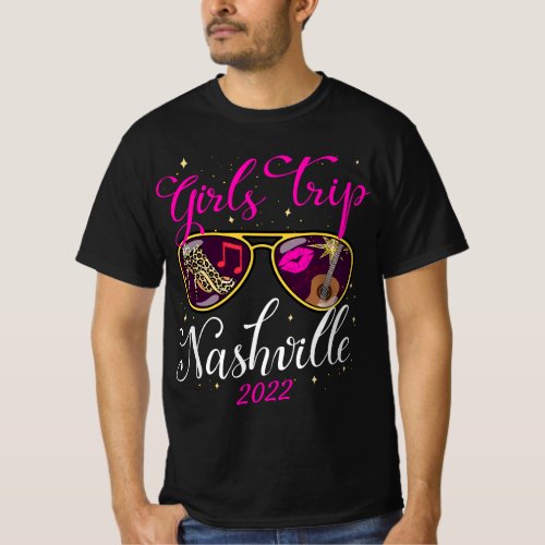 Girls Trip Nashville 2022 For Womens Weekend Birt T_Shirt