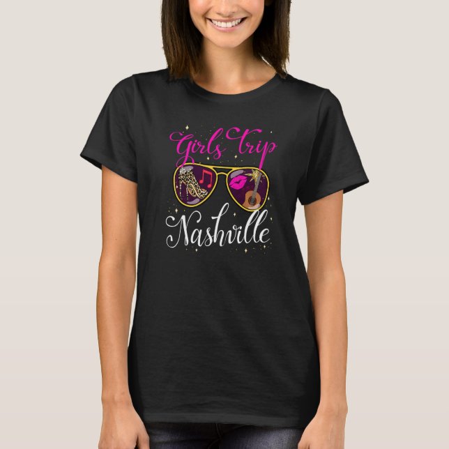Girls Trip Nashville 2022 For Womens Weekend Birth T-Shirt (Front)