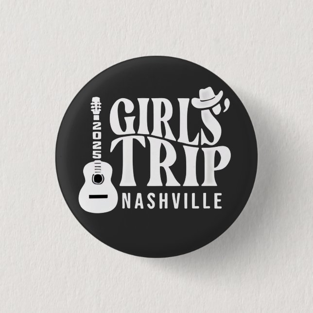 Girls Trip Nashville 2025 Vacation Summer  Button (Front)