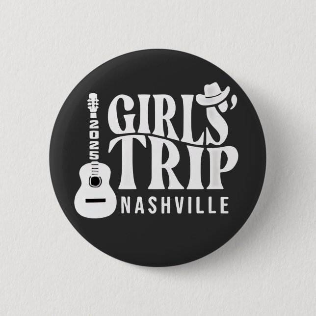 Girls Trip Nashville 2025 Vacation Summer  Button (Front)
