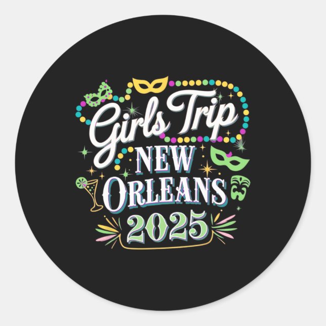 Girls Trip New Orleans 2025 Mardi Gras  Classic Round Sticker (Front)