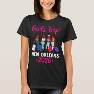 Girls Trip New Orleans 2026 Squad Matching Outfit T-Shirt