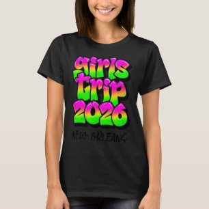 Girls Trip New Orleans Louisiana 2026 Graffiti Gre T-Shirt