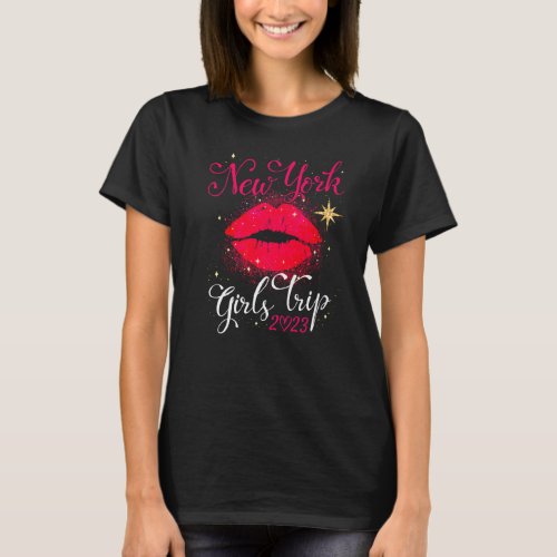 Girls Trip New York 2023 Women Weekend Birthday Pa T_Shirt