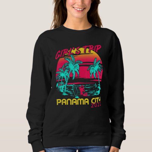 Girls Trip Panama City 2022 Florida Beach Summer V Sweatshirt