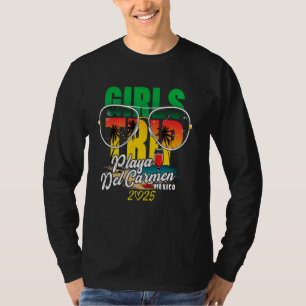Girls Trip Playa Del Carmen Mexico 2025 Shirt Birt