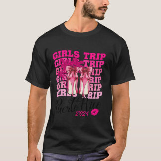 Girls Trip Puerto Rico 2024 Womens Weekend Birthda T-Shirt