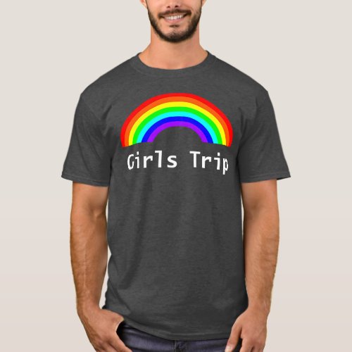 Girls Trip Rainbows T_Shirt