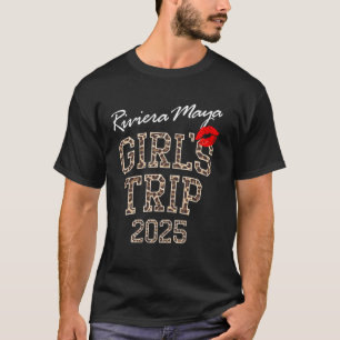 Girls Trip Riviera Maya 2025 Vacation Weekend Birt T-Shirt