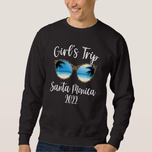 Girls Trip Santa Monica 2022 Beach Sunglasses Spri Sweatshirt