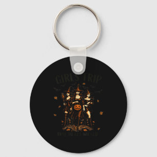Girls Trip Time To Get Wicked Halloween M Witch Keychain