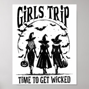 Girls Trip Time To Get Wicked Halloween Salem Witc Poster