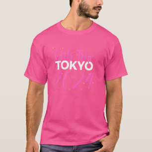 Girls Trip Tokyo 2024 Weekend Women Birthday Gifts T-Shirt