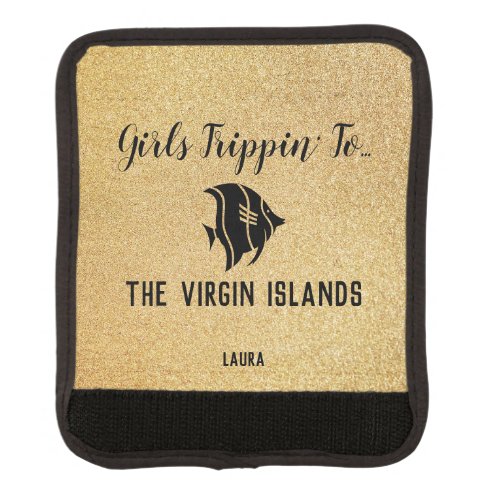 Girls Trippin to Your Destination Name Gold Luggage Handle Wrap