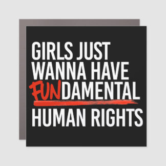 Girls wanna have fundamental rights car magnet