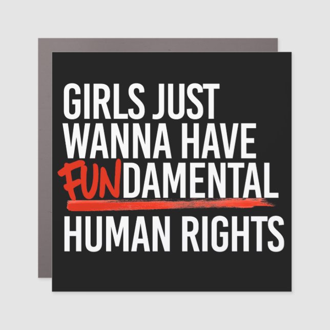Girls wanna have fundamental rights car magnet (Front)