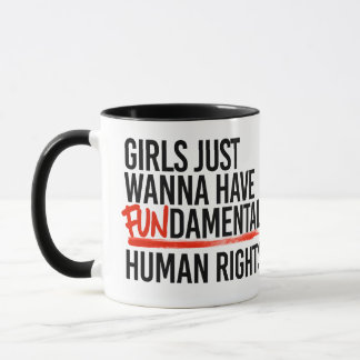 Girls wanna have fundamental rights mug