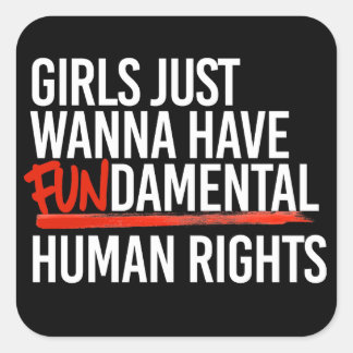 Girls wanna have fundamental rights square sticker