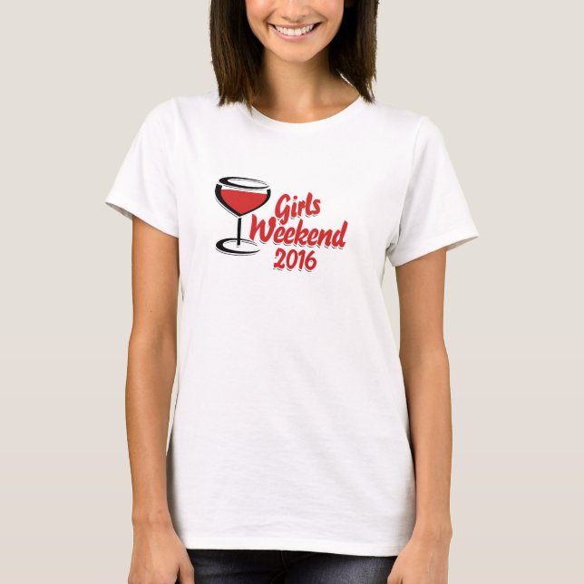 Girls weekend 2016 T-Shirt (Front)