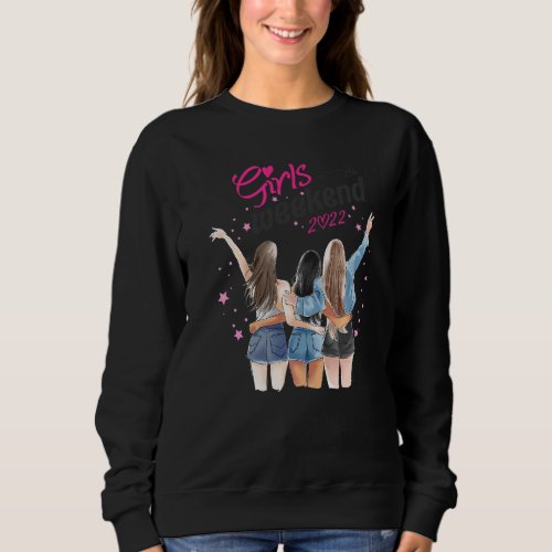 Girls Weekend 2022  For Women  Girls Trip Vacation Sweatshirt