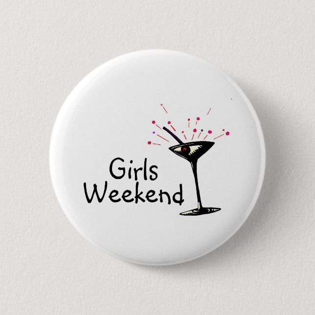 Girls Weekend Button (Front)