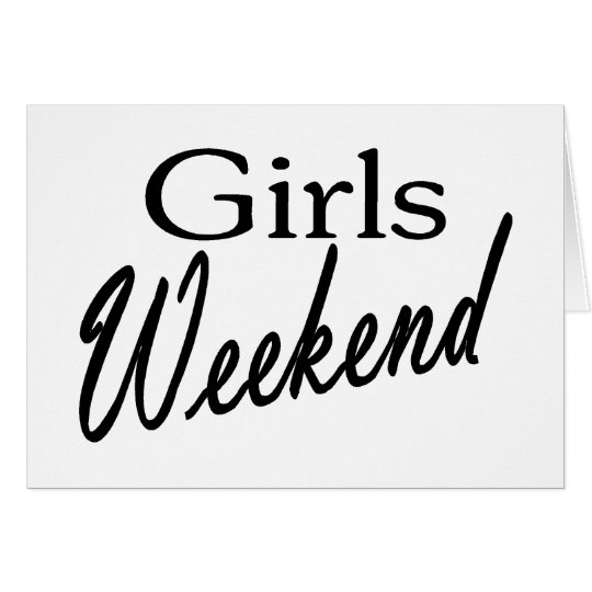 Girls Weekend Card