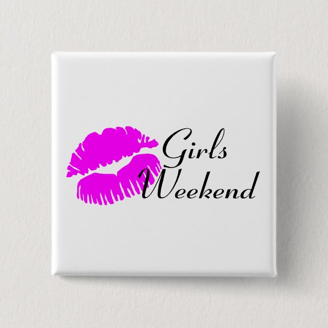 Girls Weekend (Kiss) Button (Front)