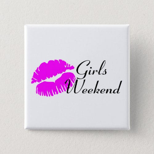 Girls Weekend Kiss Button