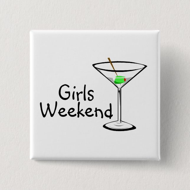 Girls Weekend Martini Button (Front)