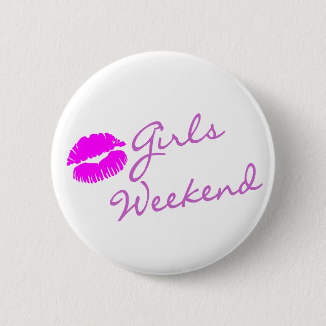 Girls Weekend Pinback Button (Front)