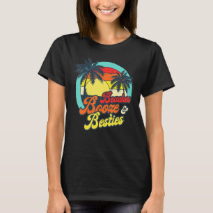 Girls Weekend Trip Florida 2022 Beaches Booze & Be T-Shirt