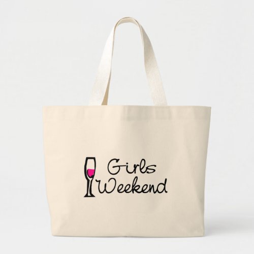 Girls Weekend Wine Large Tote Bag