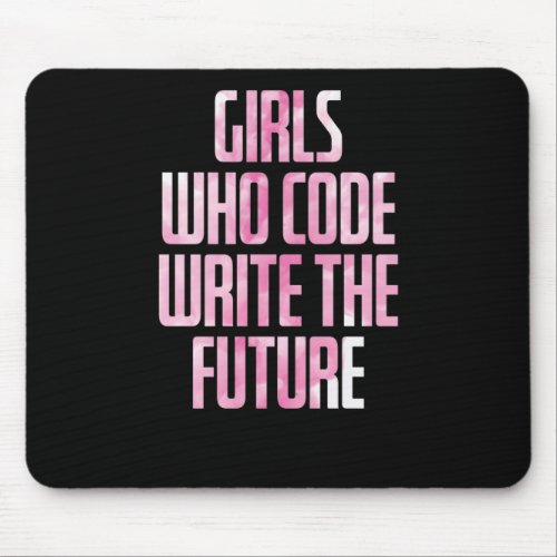 Girls Who Code Write The Future PC Mouse Pad