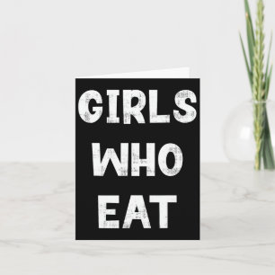 Girls Who Eat Funny Gym Quote Humor Workout Fitnes Card