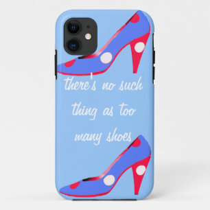 Girls Who Love high Heel Shoes iPhone 11 Case