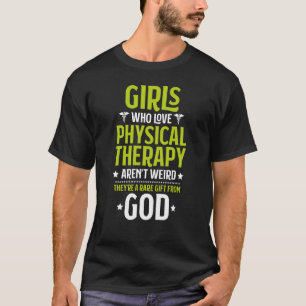 Girls Who Love Physical Therapy PT Physical Therap T-Shirt