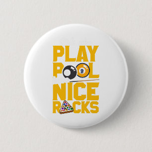 Girls Who Play Pool Have Nice Racks Funny Billiard Button