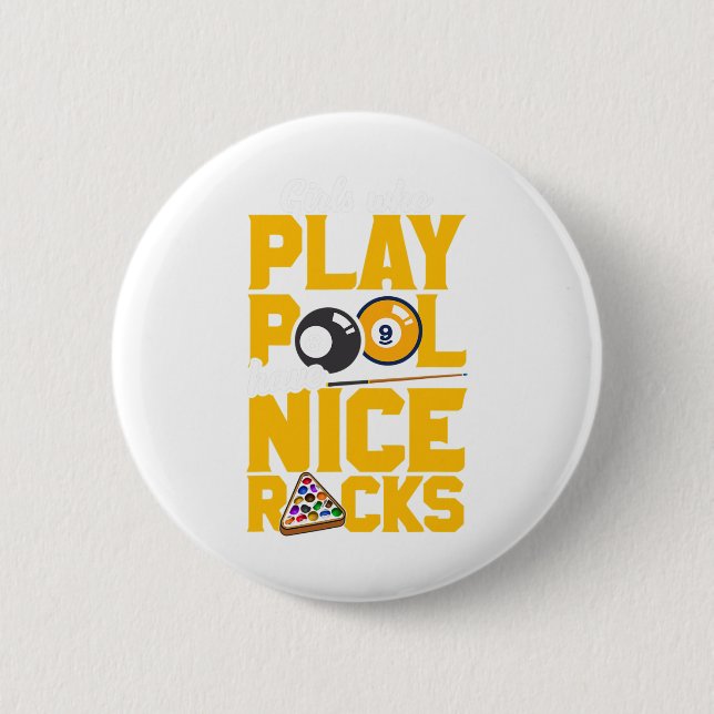 Girls Who Play Pool Have Nice Racks Funny Billiard Button (Front)