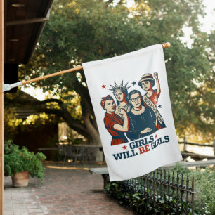 Girls Will Be Girl Feminism Women Empowerement  House Flag