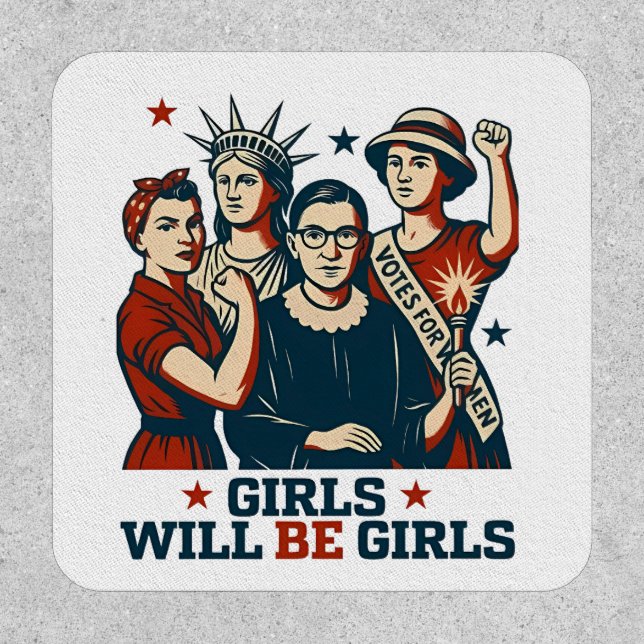 Girls Will Be Girl Feminism Women Empowerement  Patch (Front)