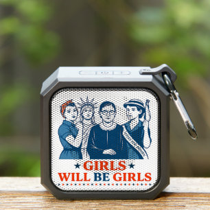 Girls Will Be Girls Patriotic Feminist 4th of July Bluetooth Speaker