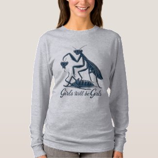 Girls will be Girls T-Shirt